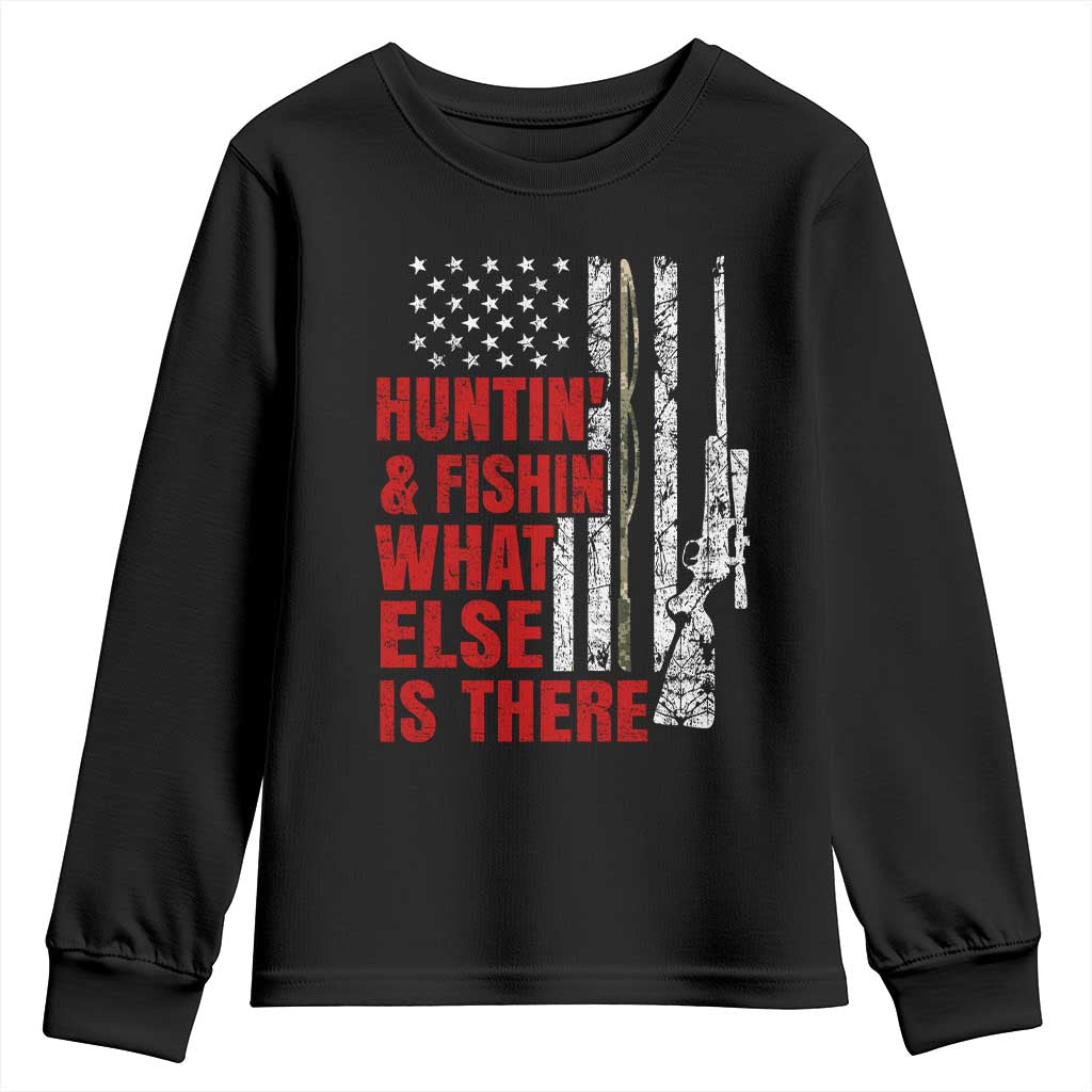 Hunting And Fishing What Else Is There Youth Sweatshirt Vintage American Flag TS11 Black Print Your Wear