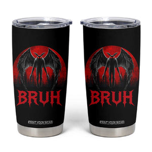 Funny Bruh Mothman Tumbler Cup Cryptozoology Cryptid Humor Weirdcore Horror Moon TS11 Black Print Your Wear