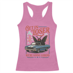Funny Mothman Racerback Tank Top Get In Loser We Are Going Lurking Cryptid Lover TS11 Azalea Print Your Wear