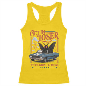 Funny Mothman Racerback Tank Top Get In Loser We Are Going Lurking Cryptid Lover TS11 Daisy Print Your Wear