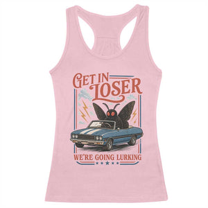 Funny Mothman Racerback Tank Top Get In Loser We Are Going Lurking Cryptid Lover TS11 Light Pink Print Your Wear