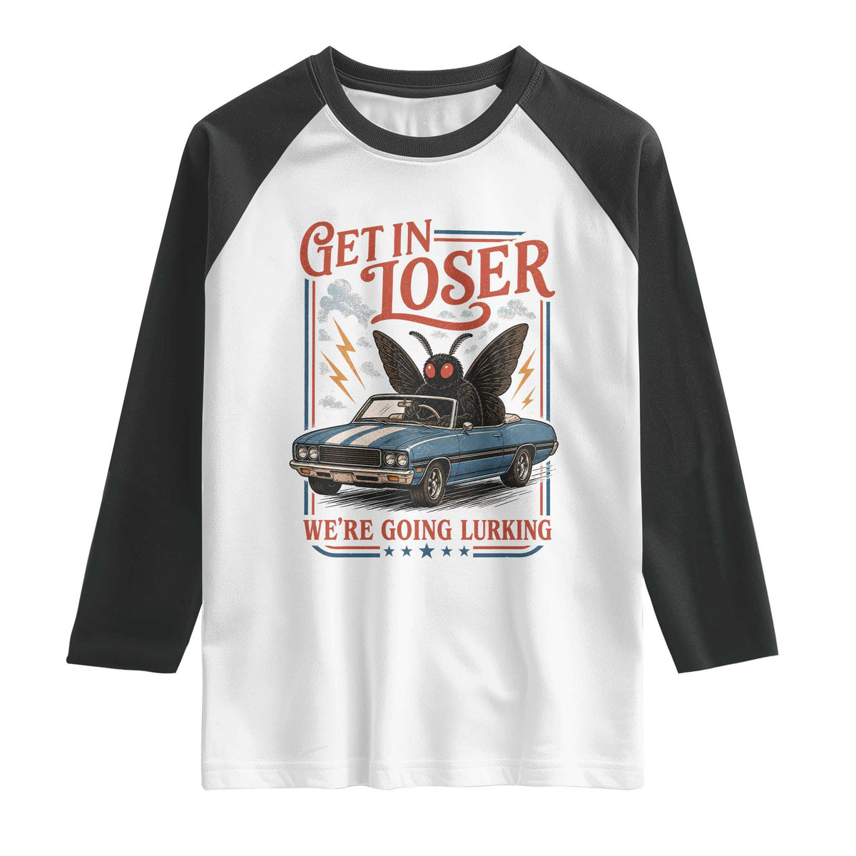 Funny Mothman Raglan Shirt Get In Loser We Are Going Lurking Cryptid Lover TS11 White Black Print Your Wear