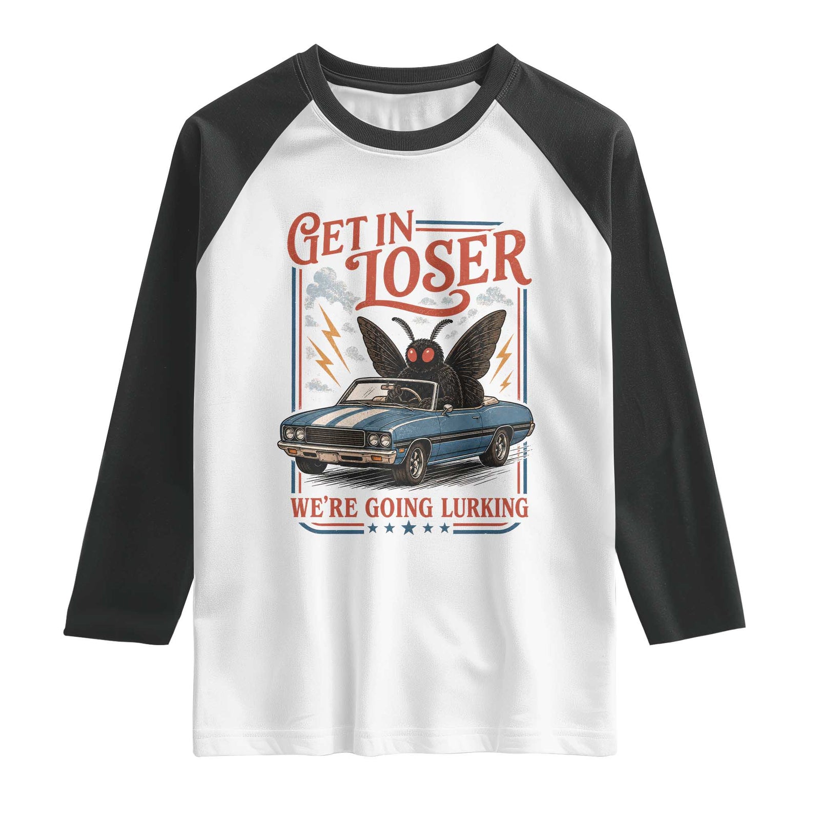 Funny Mothman Raglan Shirt Get In Loser We Are Going Lurking Cryptid Lover TS11 White Black Print Your Wear