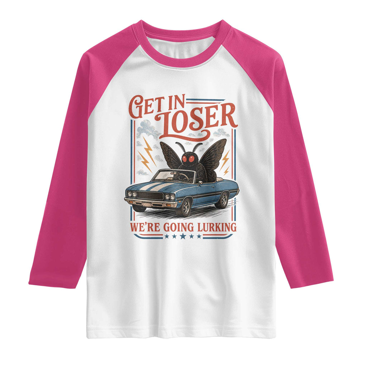 Funny Mothman Raglan Shirt Get In Loser We Are Going Lurking Cryptid Lover TS11 White Heliconia Print Your Wear