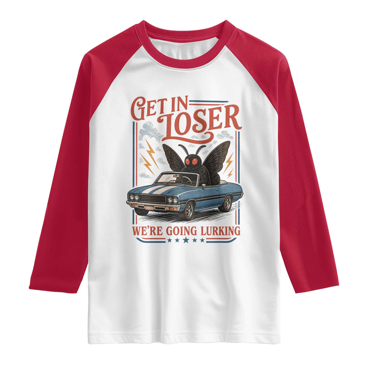 Funny Mothman Raglan Shirt Get In Loser We Are Going Lurking Cryptid Lover TS11 White Red Print Your Wear