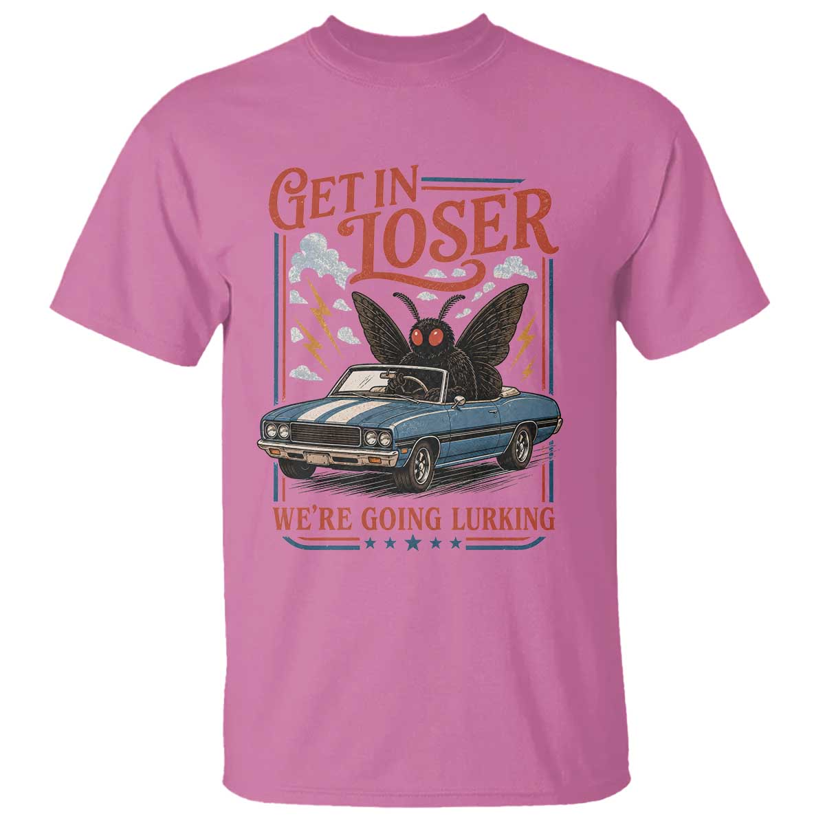 Funny Mothman T Shirt Get In Loser We Are Going Lurking Cryptid Lover TS11 Azalea Print Your Wear