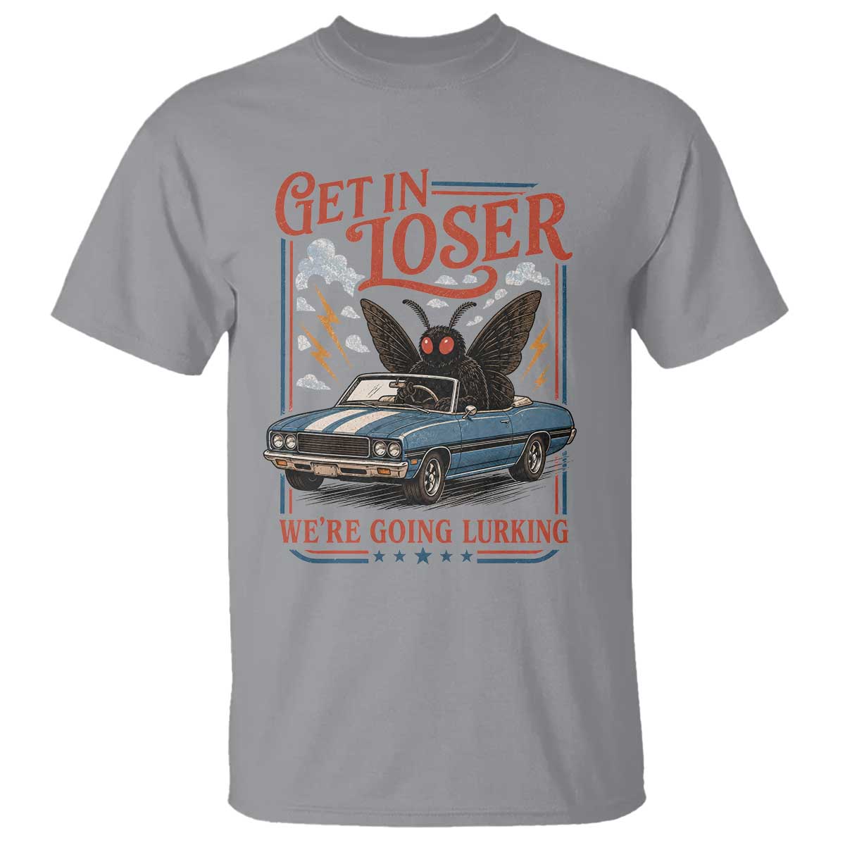 Funny Mothman T Shirt Get In Loser We Are Going Lurking Cryptid Lover TS11 Sport Gray Print Your Wear