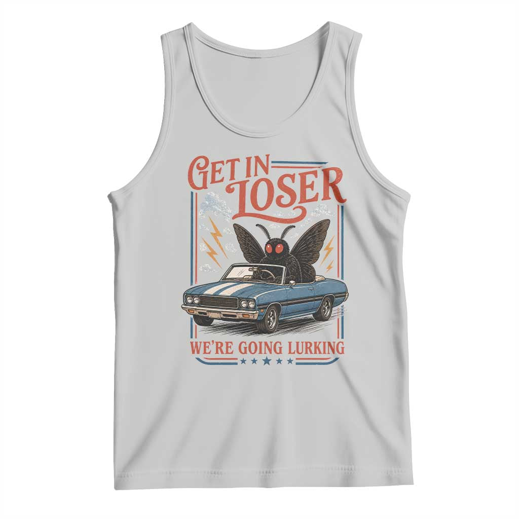 Funny Mothman Tank Top Get In Loser We Are Going Lurking Cryptid Lover TS11 Ash Print Your Wear