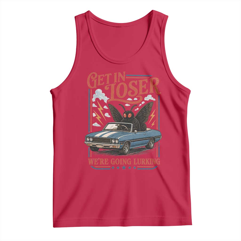 Funny Mothman Tank Top Get In Loser We Are Going Lurking Cryptid Lover TS11 Red Print Your Wear