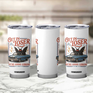 Funny Mothman Tumbler Cup Get In Loser We Are Going Lurking Cryptid Lover TS11 Print Your Wear