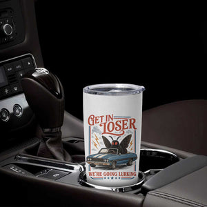 Funny Mothman Tumbler Cup Get In Loser We Are Going Lurking Cryptid Lover TS11 Print Your Wear