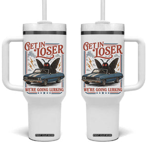 Funny Mothman Tumbler With Handle Get In Loser We Are Going Lurking Cryptid Lover TS11 One Size: 40 oz White Print Your Wear