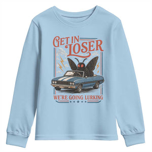 Funny Mothman Youth Sweatshirt Get In Loser We Are Going Lurking Cryptid Lover TS11 Light Blue Print Your Wear