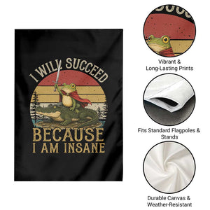 I Will Succeed Because I Am Insane Funny Frog Riding Alligator Garden Flag TS11 Print Your Wear