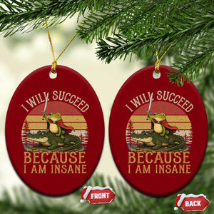 I Will Succeed Because I Am Insane Funny Frog Riding Alligator Ceramic Ornament TS11 Print Your Wear