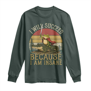 I Will Succeed Because I Am Insane Funny Frog Riding Alligator Long Sleeve Shirt TS11 Dark Forest Green Print Your Wear