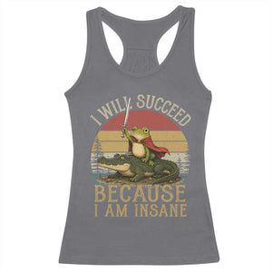 I Will Succeed Because I Am Insane Funny Frog Riding Alligator Racerback Tank Top TS11 Charcoal Print Your Wear