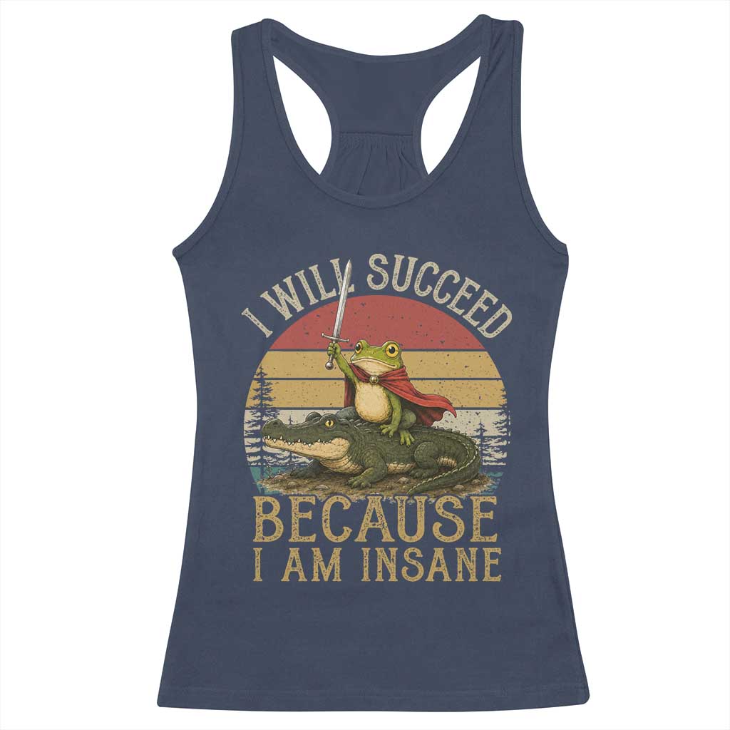 I Will Succeed Because I Am Insane Funny Frog Riding Alligator Racerback Tank Top TS11 Navy Print Your Wear