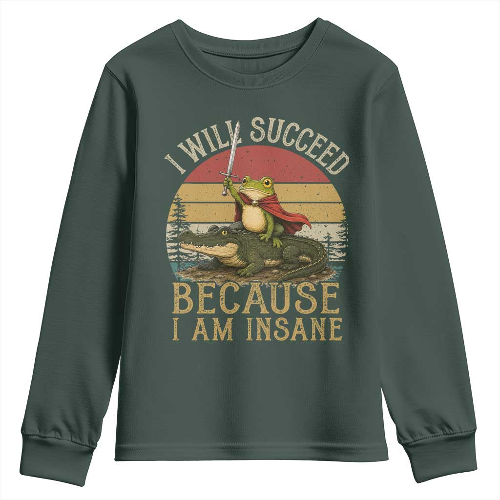 I Will Succeed Because I Am Insane Funny Frog Riding Alligator Youth Sweatshirt TS11 Dark Forest Green Print Your Wear