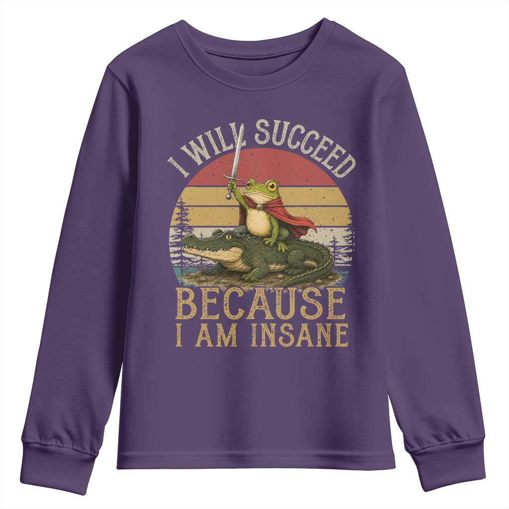 I Will Succeed Because I Am Insane Funny Frog Riding Alligator Youth Sweatshirt TS11 Purple Print Your Wear