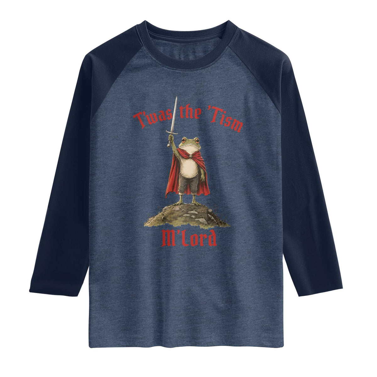Funny Twas The Tism M Lord Medieval Knight Frog Raglan Shirt TS11 Heather Denim Navy Print Your Wear