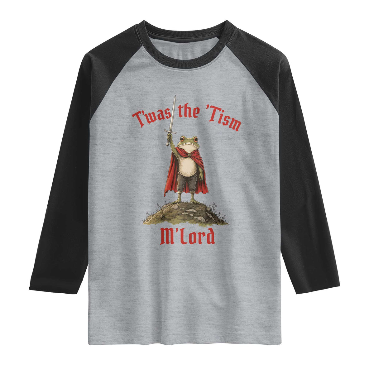Funny Twas The Tism M Lord Medieval Knight Frog Raglan Shirt TS11 Heather Gray Black Print Your Wear