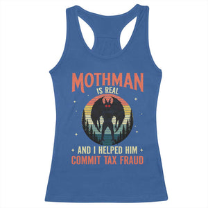 Funny Mothman Is Real And I Helped Him Commit Tax Fraud Racerback Tank Top Retro Cryptid Cryptozoology TS11 Royal Blue Print Your Wear