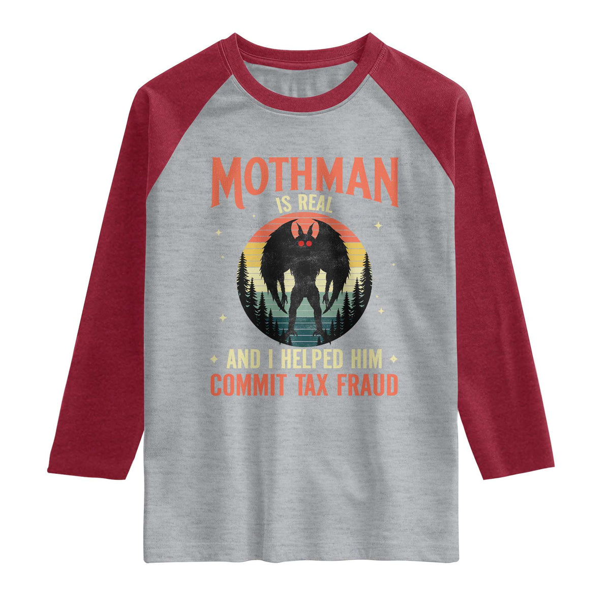 Funny Mothman Is Real And I Helped Him Commit Tax Fraud Raglan Shirt Retro Cryptid Cryptozoology TS11 Heather Gray Heather Red Print Your Wear