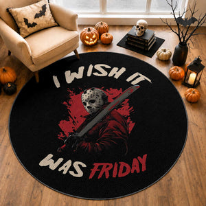 Funny Scary Halloween Slasher Round Rug I Wish It Was Friday