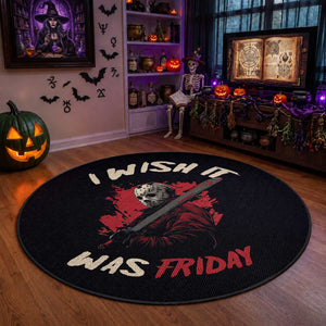 Funny Scary Halloween Slasher Round Rug I Wish It Was Friday