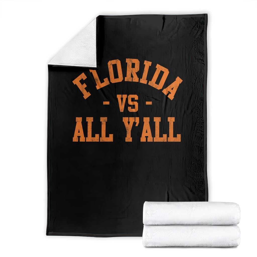 Florida vs All Y all Throw Blanket Funny Game Day Athletic Sports Design FL State