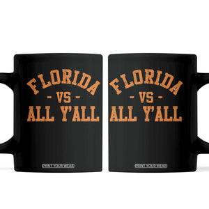 Florida vs All Y all Coffee Mug Funny Game Day Athletic Sports Design FL State