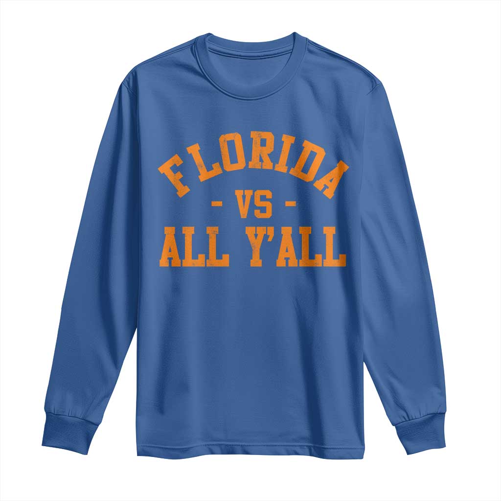 Florida vs All Y all Long Sleeve Shirt Funny Game Day Athletic Sports Design FL State