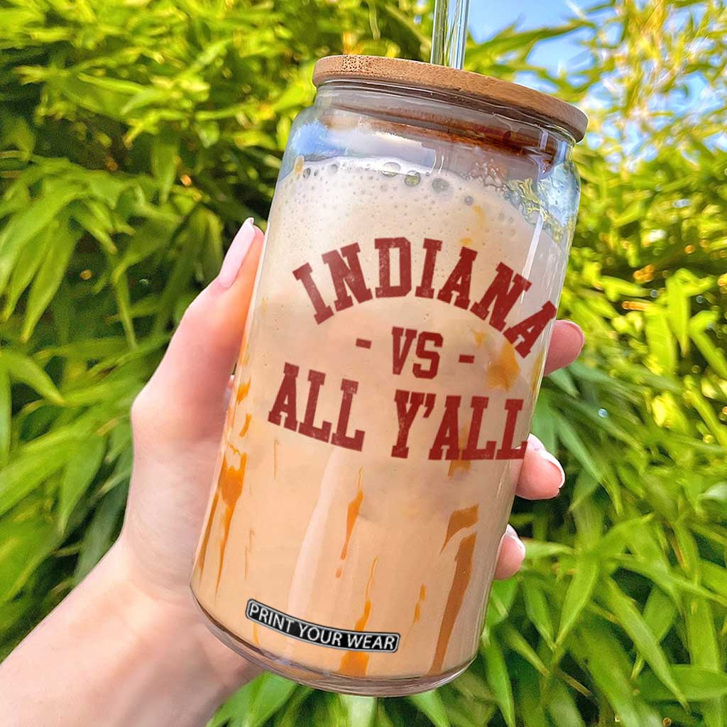 Indiana vs All Y all Glass Can Funny Game Day Athletic Sports Design IN State
