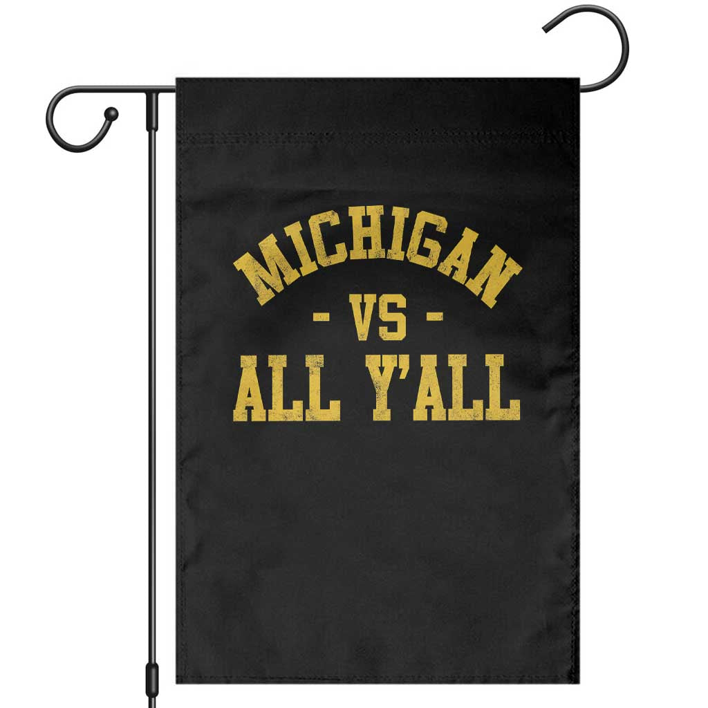 Michigan vs All Y all Garden Flag Funny Game Day Athletic Sports Design MI State