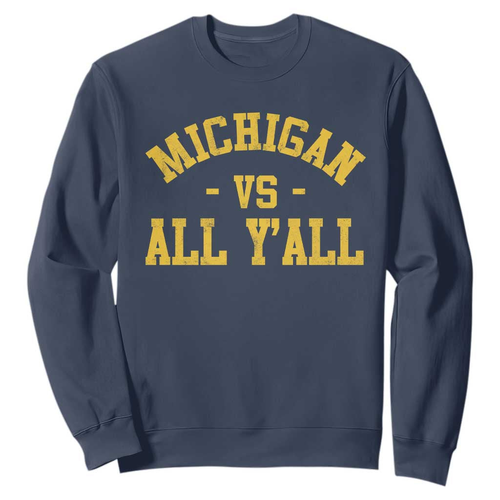 Michigan vs All Y all Sweatshirt Funny Game Day Athletic Sports Design MI State