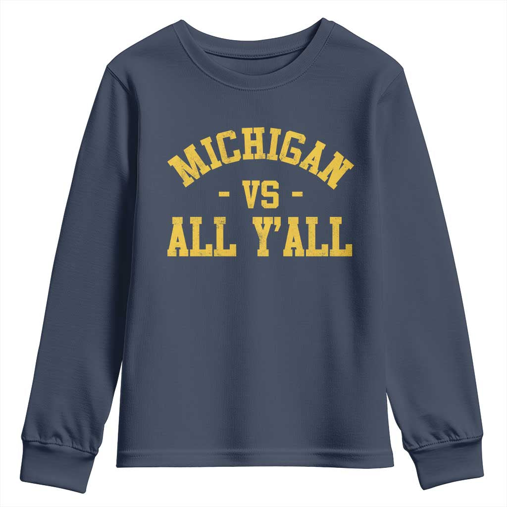 Michigan vs All Y all Youth Sweatshirt Funny Game Day Athletic Sports Design MI State
