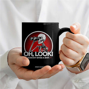 Oh Look Nobody Gives A Shit Coffee Mug Funny Sarcastic Humor Skeleton TS11 Print Your Wear