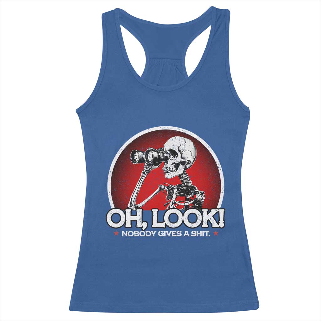 Oh Look Nobody Gives A Shit Racerback Tank Top Funny Sarcastic Humor Skeleton TS11 Royal Blue Print Your Wear