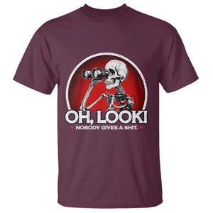 Oh Look Nobody Gives A Shit T Shirt Funny Sarcastic Humor Skeleton TS11 Maroon Print Your Wear