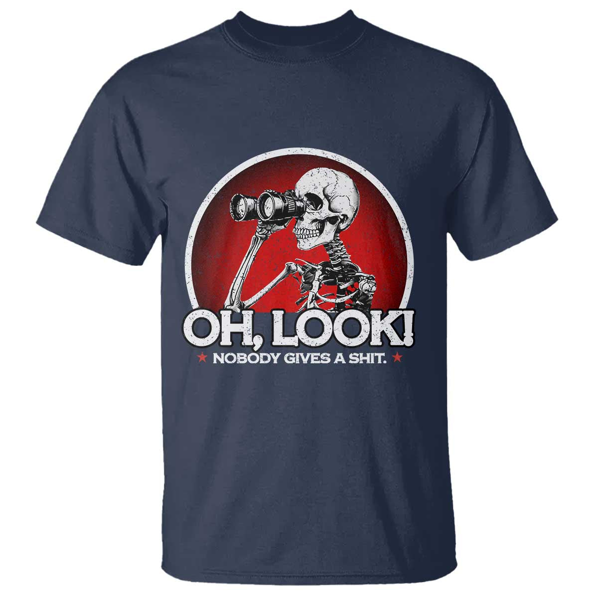 Oh Look Nobody Gives A Shit T Shirt Funny Sarcastic Humor Skeleton TS11 Navy Print Your Wear