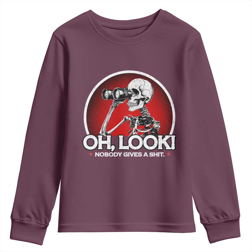 Oh Look Nobody Gives A Shit Youth Sweatshirt Funny Sarcastic Humor Skeleton TS11 Maroon Print Your Wear