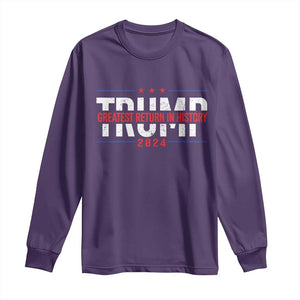 Trump Supporter Long Sleeve Shirt Trump Greatest Return In History 2024 TS11 Purple Print Your Wear