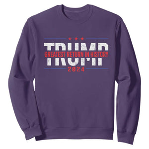 Trump Supporter Sweatshirt Trump Greatest Return In History 2024 TS11 Purple Print Your Wear