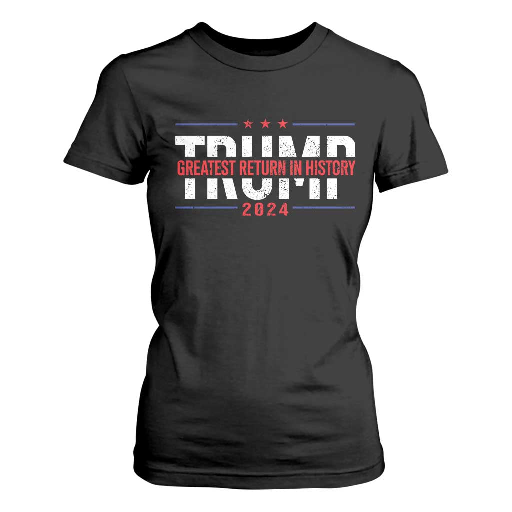 Trump Supporter T Shirt For Women Trump Greatest Return In History 2024 TS11 Black Print Your Wear