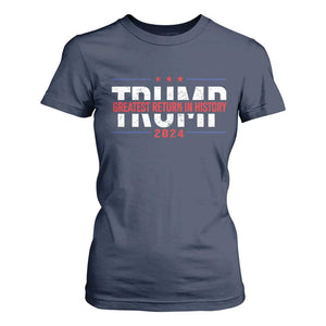 Trump Supporter T Shirt For Women Trump Greatest Return In History 2024 TS11 Navy Print Your Wear