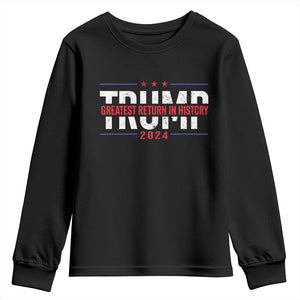 Trump Supporter Youth Sweatshirt Trump Greatest Return In History 2024 TS11 Black Print Your Wear