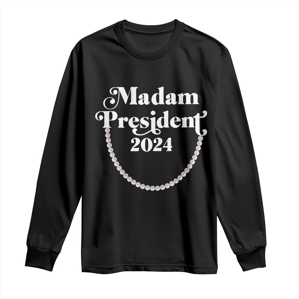 Harris Supporter Long Sleeve Shirt Madam President 2024 First Female President Election TS11 Black Print Your Wear