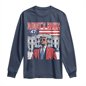 Funny Trump 2024 Long Sleeve Shirt Daddy's Home The 47th US President Vintage Betsy American Flag TS11 Navy Print Your Wear