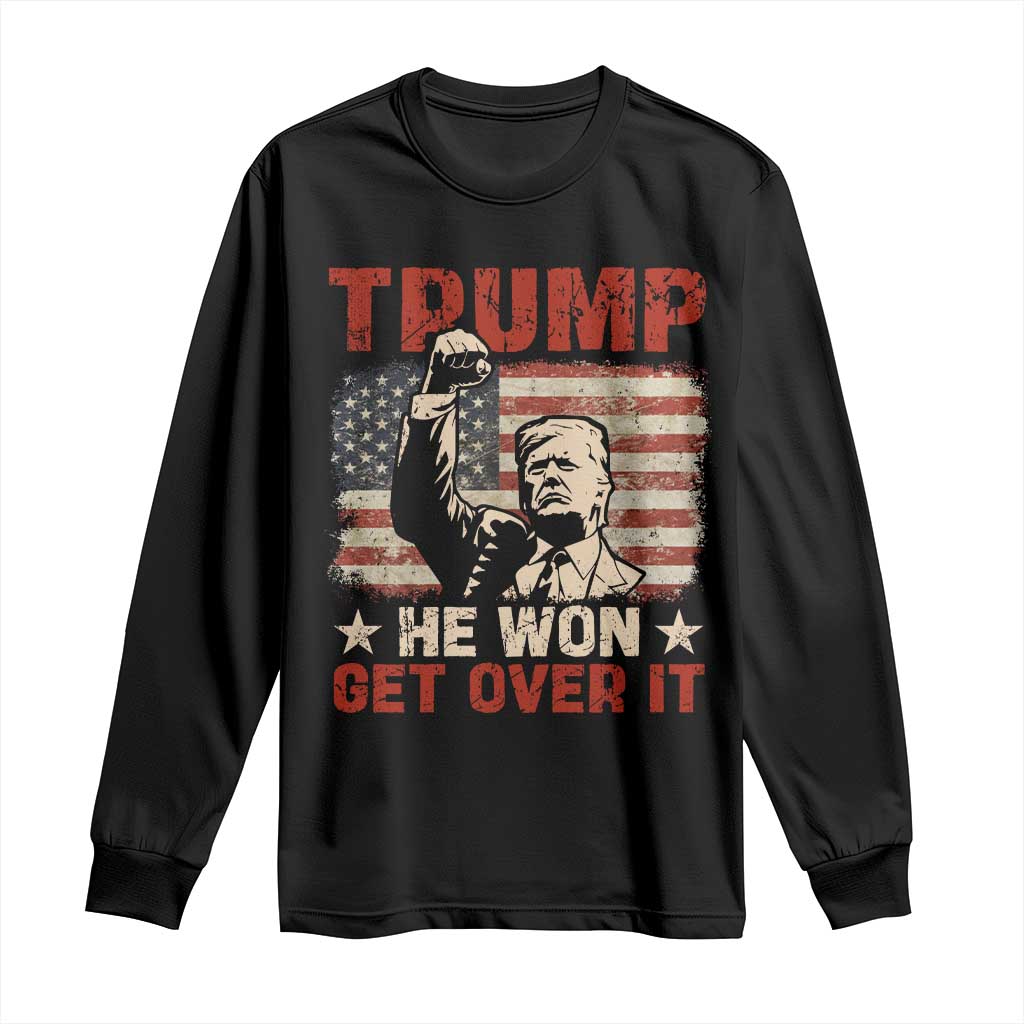 Trump Won 2024 Long Sleeve Shirt He Won Get Over It Vintage American Flag TS11 Black Print Your Wear